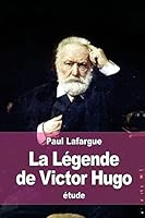 La Légende de Victor Hugo 1519122055 Book Cover
