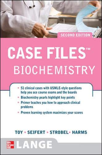 Case Files Biochemistry, Second Edition (LANGE Case Files)
