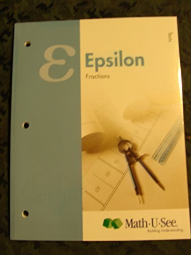 Epsilon: Fractions Test Booklet (Math U See) by Steven P. Demme (2009) Paperback