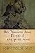 Key Questions about Biblical Interpretation: Old Testament Answers