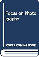 Focus on Photography 0340487070 Book Cover