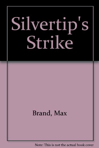 Silvertip's Strike