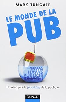 Paperback Le monde de la pub: Histoire globale (et inédite) de la publicité [French] Book
