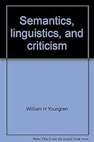 Semantics, linguistics, and criticism 0394313097 Book Cover