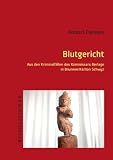 Blutgericht: Aus den Kriminalfällen des Kommissars Berlage in Brunnen/Kanton Schwyz