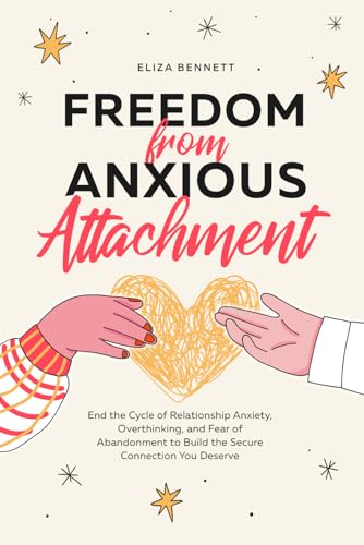 Freedom from Anxious Attachment: End the Cycle of Relationship Anxiety, Overthinking, and Fear of Abandonment to Build the Secure Connection You Deserve für 14,64 EUR bei amazon.de Bild: Freedom from Anxious Attachment: End the Cycle of Relationship Anxiety, Overthinking, and Fear of Abandonment to Build the Secure Connection You Deserve für 14,64 EUR bei amazon.de