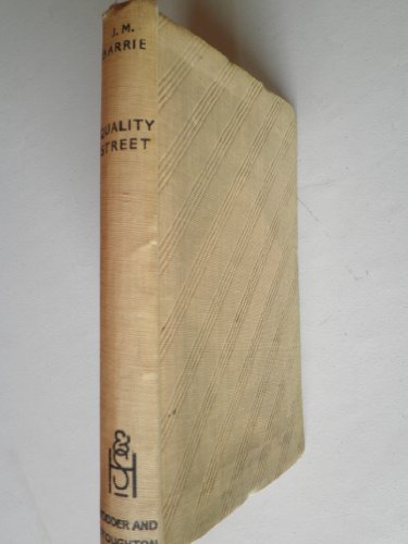 The Plays of J. M. Barrie. Quality Street. A Co... B001BMQKMI Book Cover