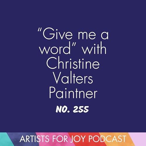 255: "Give me a word" with Christine Valters Paintner Podcast Por  arte de portada