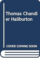 Thomas Chandler Haliburton 0404015255 Book Cover