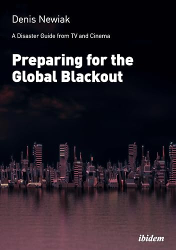 Preparing for the Global Blackout: A Disaster Guide from TV and Cinema