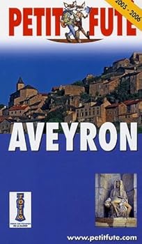 Aveyron 2005-2006, le petit fute (GUIDES DEPARTEMENTS)
