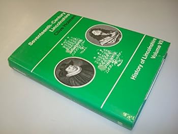 Hardcover Seventeenth-century Lincolnshire (History of Lincolnshire) Book
