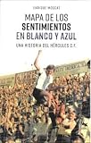 MAPA DE LOS SENTIMIENTOS EN BLANCO Y AZUL: Una historia del Hércules C.F.