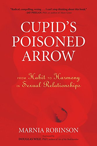 Télécharger Cupid's Poisoned Arrow: From Habit to Harmony in Sexual Relationships Livre eBook France