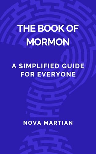 The Book of Mormon: A Simplified Guide for Everyone