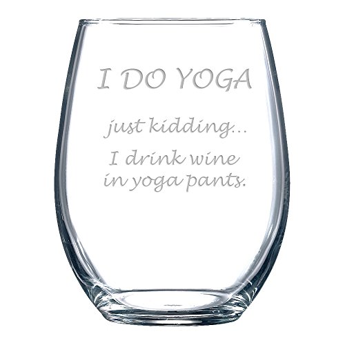 Funny Wine Glass for Adults with “I Do Yoga — Just Kidding… I
