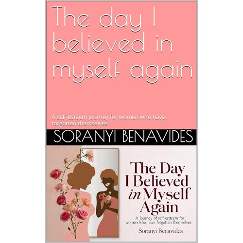 The day I believed in myself again Audiolibro Por Soranyi Benavides arte de portada