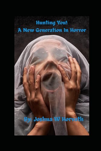 Hunting You! A New Generation In Horror