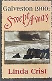 Galveston 1900: Swept Away