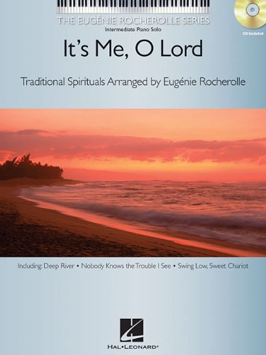 It's Me, O Lord: Intermediate Piano Solo (The Eugenie Rocherolle Series)