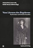  Vom Lärmen des Begehrens: Psychoanalyse und lesbische Sexualität (Bibliothek der Psychoanalyse)