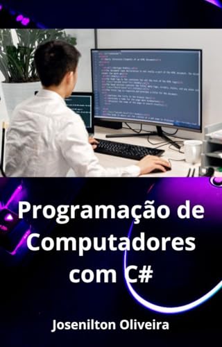Programação de Computadores com C# (Portuguese Edition)