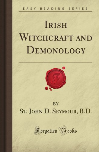 Irish Witchcraft and Demonology (Forgotten Books) 1605069507 Book Cover