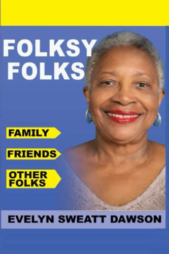 Folksy Folks: Family * Friends * Other Folks