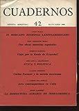 CUADERNOS N°42 : GALO PLAZA EL MERCADO REGIONAL LATINOAMERICANO - JOSE FERRATER MORA DOS OBRAS MAESTRAS ESPANOLAS...