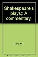 Shakespeare's plays;: A commentary, B00085GBPK Book Cover