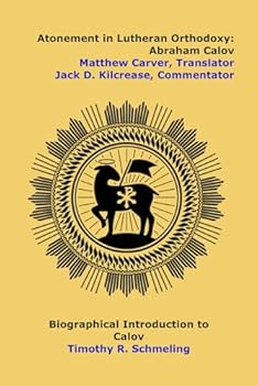 Atonement in Lutheran Orthodoxy: Abraham Calov