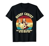 Buddy Christ He's Happy He's Scrappy' He The Son of God T-Shirt