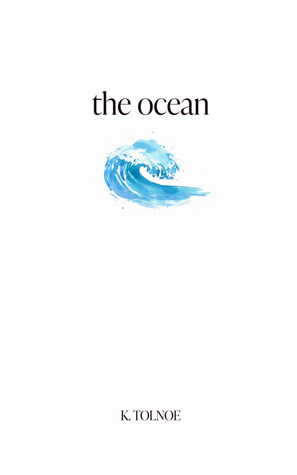 the ocean: poems to let go (the northern collection)