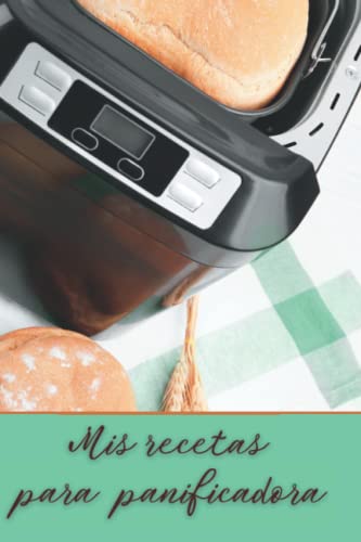 Mis recetas para panificadora