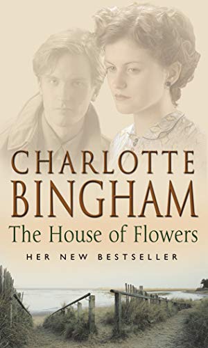 The House Of Flowers: a thrilling novel of service, strength and suspicion in wartime Britain from bestselling author Charlotte Bingham