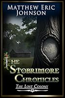 The Stobrimore Chronicles - The Lost Colony B0F4KY9NZ6 Book Cover