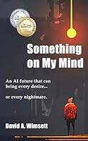 Something on my Mind: A Science Fiction Novelette 1980227799 Book Cover