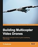multicopter hexatron  Building Multicopter Video Drones by Ty Audronis (2014-08-26)