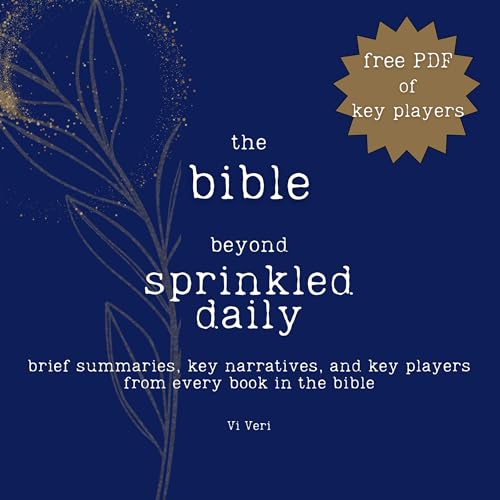The Bible: Beyond Sprinkled Daily by Vi Veri episode artwork
