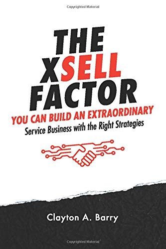 The XSELL FACTOR: Clients for Life