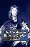 The Cavaliers in Exile 1640–1660