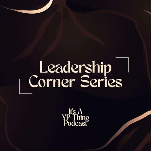 The Leadership Corner Series ft. Sergeant Willie Davis