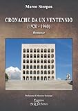  Cronache da un ventennio (1920-1940)