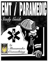 EMT/Paramedic Study Guide: By Shoumake Consulting B0F4Y61VH6 Book Cover
