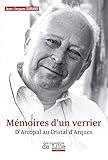 cristal d'arques masquerade  MÉMOIRES D\'UN VERRIER: D\'ARCOPAL AU CRISTAL D\'ARQUES