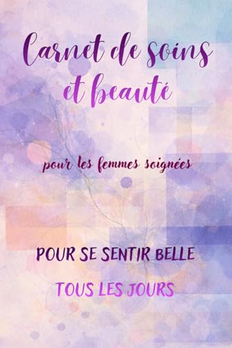 Carnet de soins et beauté: pour femmes soignées