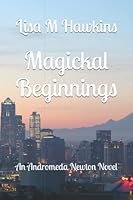 Magickal Beginnings 1520119518 Book Cover