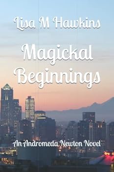 Paperback Magickal Beginnings (Andromeda Newton) Book