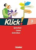 Klick! Deutsch 9. Schuljahr. Sprechen, Lesen, Schreiben. SchÃ¼lerbuch. Westliche BundeslÃ¤nder