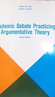 Academic debate: Practicing argumentative theory 0895820145 Book Cover
